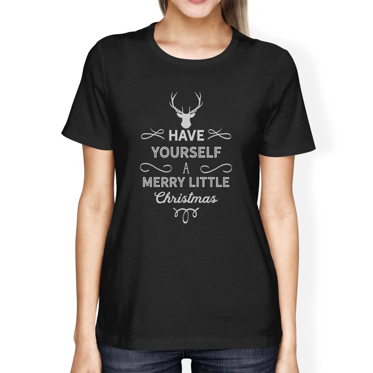 Have Yourself A Merry Little Christmas Womens Black Shirt