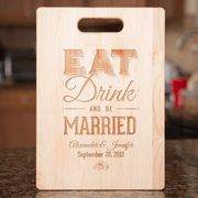 Eat Drink and Be Married Bamboo Cutting Board Add Names
