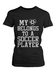 My heart belongs to a soccer player women's t-shirt