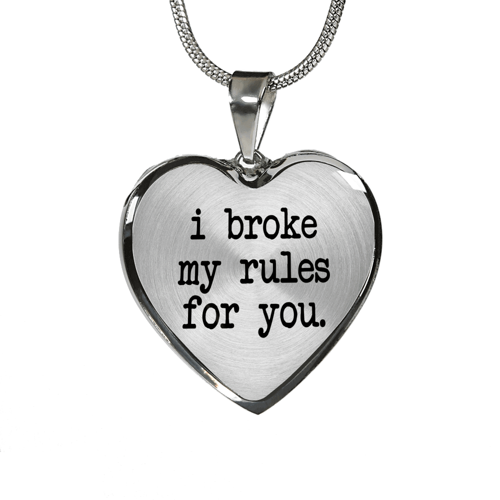 broke my rules for you personalized silver heart pendant