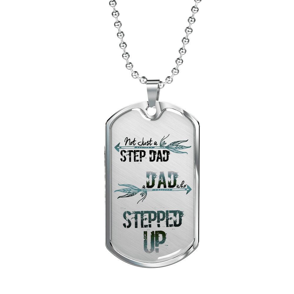 Step Dad Who Stepped Up Dog Tag Necklace