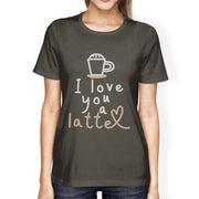 i love you a latte coffee lover womens t-shirt