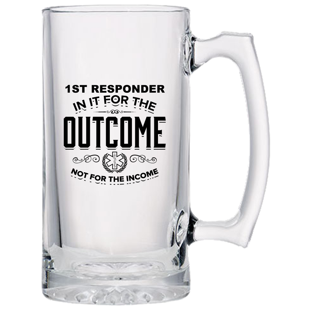 Income Not Outcome 1st Responder Glass Mug