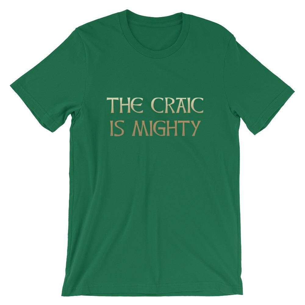 The Craic Is Mighty Irish Shirt