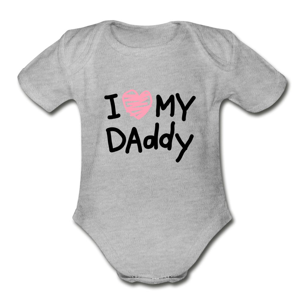 Love My Daddy Organic Baby Bodysuit - heather gray