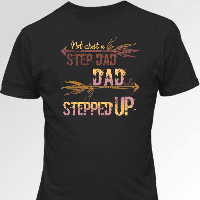 Step Dad Stepped Up Black T-Shirt
